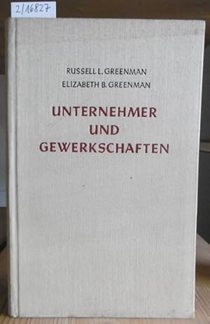 Bild des Verkufers fr Unternehmer und Gewerkschaft. Aus dem Amerikan. v. Max Barth. zum Verkauf von Versandantiquariat Trffelschwein