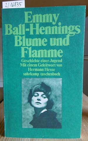 Bild des Verkufers fr Blume und Flamme. Geschichte einer Jugend. Mit einem Geleitwort v. Hermann Hesse. zum Verkauf von Versandantiquariat Trffelschwein