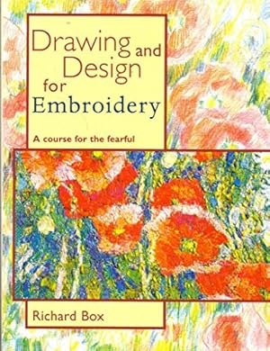 Seller image for DRAWING & DESIGN FOR EMBROIDERY: A Course for the Fearful for sale by WeBuyBooks