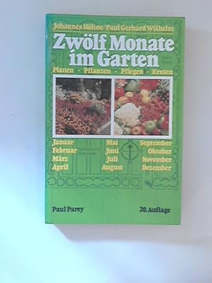 Seller image for Zwlf Monate im Garten. Planen - Pflanzen - Pflegen - Ernten. for sale by ANTIQUARIAT FRDEBUCH Inh.Michael Simon