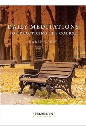 Bild des Verkufers fr Daily Meditations for Practicing The Course (Hazelden Meditations) zum Verkauf von WeBuyBooks