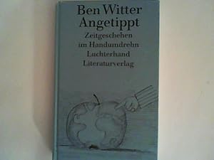 Bild des Verkufers fr Angetippt. Zeitgeschehen im Handumdrehen zum Verkauf von ANTIQUARIAT FRDEBUCH Inh.Michael Simon