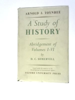 Imagen del vendedor de A Study of History (Abridgement of Volumes I-VI) a la venta por World of Rare Books
