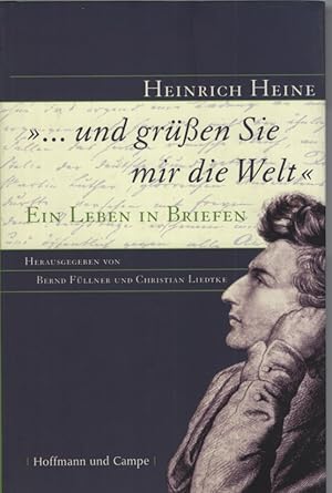 Seller image for und gren Sie mir die Welt" Ein Leben in Briefen. for sale by Fundus-Online GbR Borkert Schwarz Zerfa