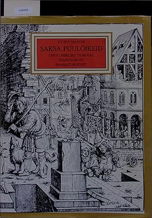 Image du vendeur pour Saksa Puuloikeid. XV - XVI Sajandi mis en vente par Antiquariat Bookfarm