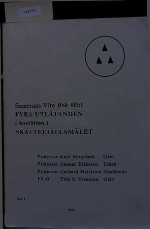 Seller image for Samernas vita Bok III - 1. Fyra Utlatanden i Hovrtten i Skattefjllsmalet. Vol. 1 for sale by Antiquariat Bookfarm