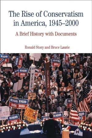 Bild des Verkufers fr Rise of Conservatism in America, 1945-2000 : A Brief History With Documents zum Verkauf von GreatBookPricesUK