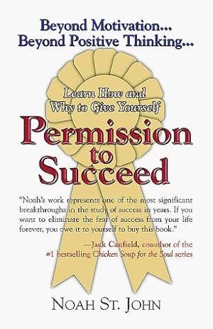 Seller image for Permission to Succeed: Learn How and Why to Give Yourself for sale by WeBuyBooks