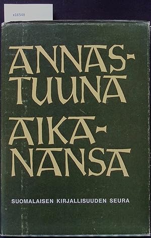 Imagen del vendedor de Annastuuna Aikanansa. IV a la venta por Antiquariat Bookfarm