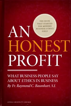 An Honest Profit: What Businessmen Say About Ethics in Business