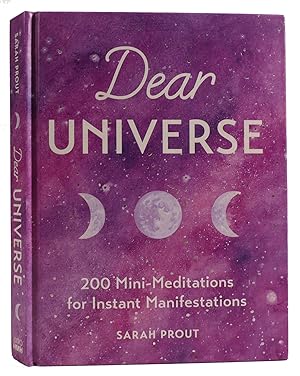 Seller image for DEAR UNIVERSE: 200 MINI-MEDITATIONS FOR INSTANT MANIFESTATIONS for sale by Rare Book Cellar