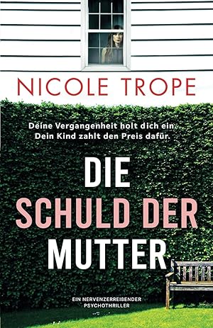 Seller image for Die Schuld der Mutter: Ein nervenzerreiender Psychothriller for sale by buchlando-buchankauf