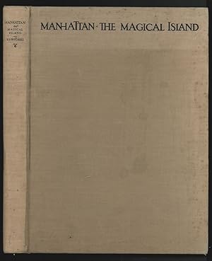 Seller image for Manhattan. The Magical Island. One Hundred and Eight Pictures of Manhattan With Prelude and Descriptive Notes. for sale by Antiquariat Burgverlag
