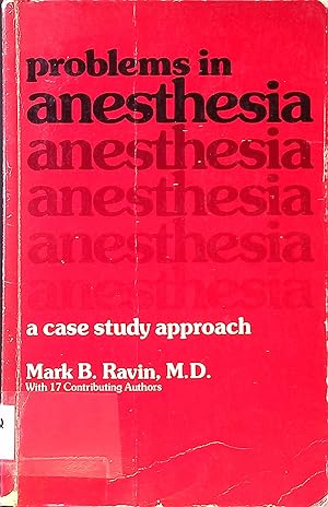 Problems in Anesthesia: A Case Study Approach