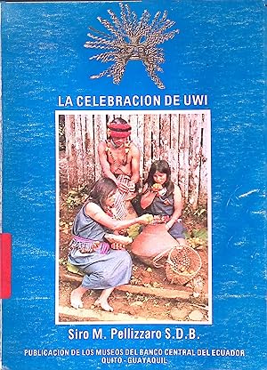 Imagen del vendedor de La Celebracion de Uwi Publicaion de los Museos del Banco Central del Ecuador a la venta por books4less (Versandantiquariat Petra Gros GmbH & Co. KG)