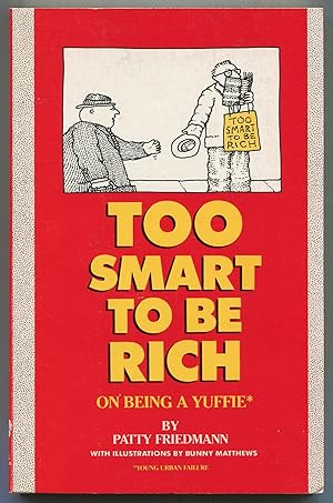 Bild des Verkufers fr Too Smart To Be Rich: On Being a Yuffie zum Verkauf von Between the Covers-Rare Books, Inc. ABAA