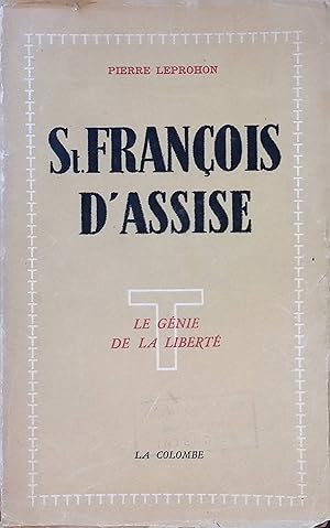 S. Francois d'Assise: Le Génie de la Liberté