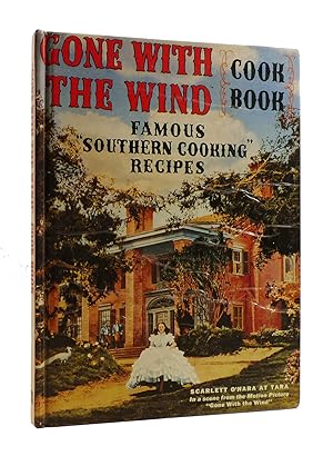 GONE WITH THE WIND COOK BOOK Famous Southern Cooking Recipes
