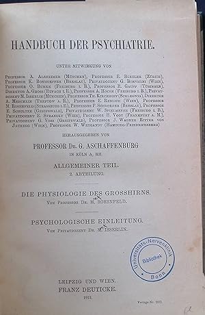 Handbuch der Psychiatrie, Allgemeiner Teil, 2. Abteilung: Die Physiologie des Grosshirns, Psychol...