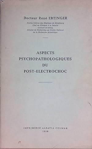 Aspects Psychopathologiques du Post-Electrochoc;
