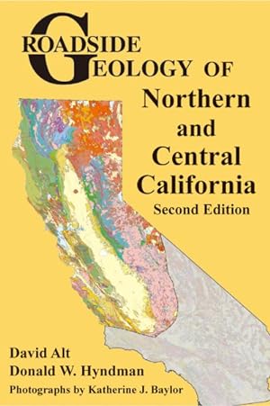 Image du vendeur pour Roadside Geology of Northern and Central California mis en vente par GreatBookPrices