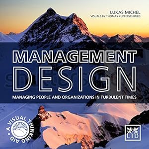 Seller image for Management Design: Managing People and Organizations in Turbulent Times: A Visual-Thinking Aid for sale by WeBuyBooks
