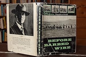 Seller image for Before Barbed WIre. L.A. Huffman Photographer on Horseback for sale by Douglas Park Media