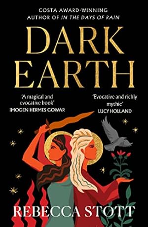 Bild des Verkufers fr Dark Earth: the new literary historical fiction novel from the Costa Award-winning author of In the Days of Rain zum Verkauf von WeBuyBooks