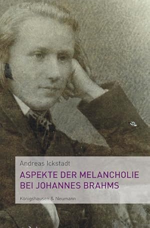 Immagine del venditore per Aspekte der Melancholie bei Johannes Brahms Andreas Ickstadt venduto da Berliner Bchertisch eG