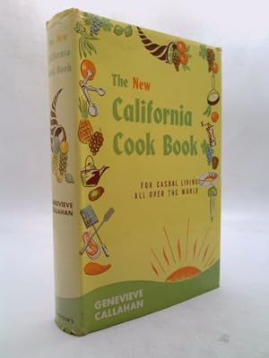 Seller image for The New California Cook Book for Casual Living All Over the World for sale by ThriftBooksVintage