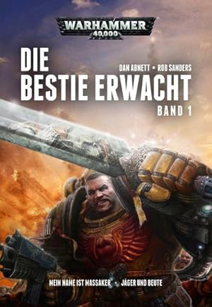 Imagen del vendedor de Warhammer 40.000 - Die Bestie erwacht 1: Mein Name ist Massaker Jger und Beute Mein Name ist Massaker Jger und Beute a la venta por Berliner Bchertisch eG