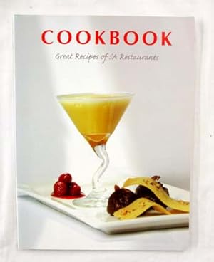Great Restaurants of South Australia Cookbook Featuring Selected South Australian Wineries Volume 2