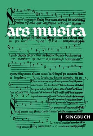 Ars musica. Ein Musikwerk für Höhere Schulen, Band 1: Singbuch Ein Musikwerk für höhere Schulen. ...