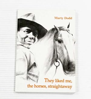 They liked me, the horses, straightaway [Signed]