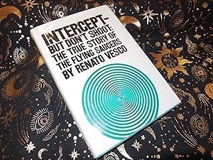 Seller image for Intercept - But Don't Shoot: The True Story of the Flying Saucers for sale by Veronica's Books