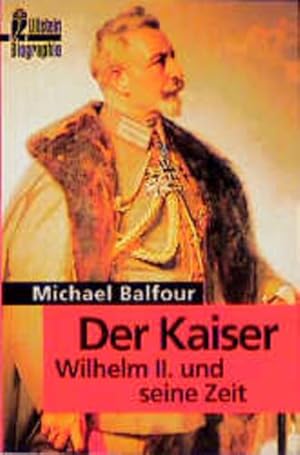 Bild des Verkufers fr Der Kaiser Wilhelm II. und seine Zeit zum Verkauf von Berliner Bchertisch eG