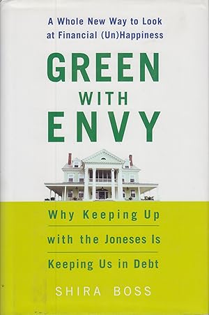 Seller image for Green with Envy: Why Keeping Up with the Joneses Is Keeping Us in Debt for sale by Adventures Underground