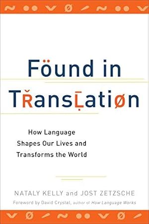 Bild des Verkufers fr Found in Translation: How Language Shapes Our Lives and Transforms the World zum Verkauf von WeBuyBooks 2