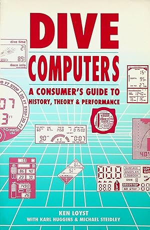 Seller image for Dive Computers: A Consumer's Guide to History, Theory, and Performance for sale by Adventures Underground