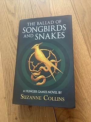 Seller image for THE BALLAD OF SONGBIRDS AND SNAKES Hardback Novel (Suzanne Collins - Hunger Games - 1st UK Edition - 2020) for sale by Comics Monster