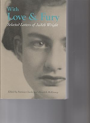 Imagen del vendedor de WITH LOVE AND FURY. Selected Letters of Judith Wright a la venta por BOOK NOW