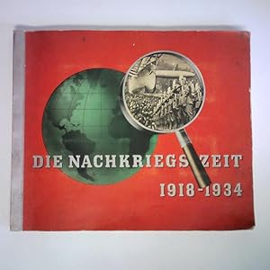 Bild des Verkufers fr Die Nachkriegszeit - Historische Bilddokumente 1918 - 1934 zum Verkauf von Celler Versandantiquariat