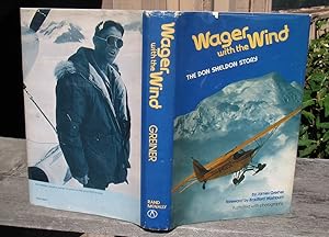 Wager With The Wind. The Don Sheldon Story -- 1974 Hardcover SIGNED by author.