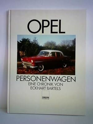 Bild des Verkufers fr Opel Personenwagen. Eine Chronik zum Verkauf von Celler Versandantiquariat