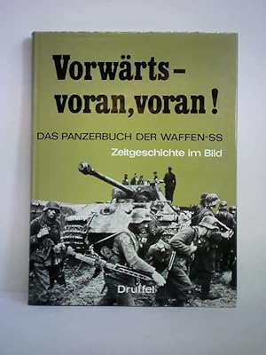 Seller image for Vorwrts, voran, voran! Das Panzerbuch der Waffen-SS - Zeitgeschichte im Bild for sale by Celler Versandantiquariat