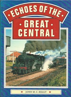 Seller image for Echoes of the Great Central Line for sale by Elizabeth's Bookshops