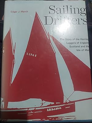 Seller image for Sailing Drifters : The Story of the Herring Luggers of England, Scotland and Isle of Man for sale by Bookies books