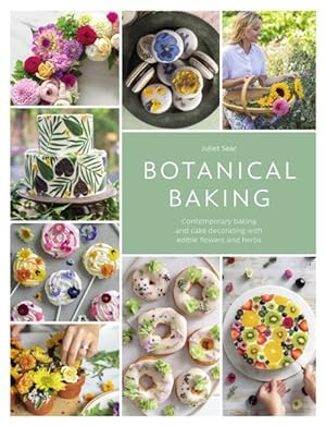 Seller image for Botanical Baking : Contemporary Baking and Cake Decorating With Edible Flowers and Herbs for sale by GreatBookPrices