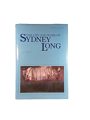 Seller image for The Life and Work of Sydney Long for sale by Archives Fine Books (ANZAAB, ILAB)