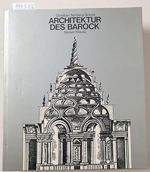 Bild des Verkufers fr Architektur des Barock : (Weltgeschichte der Architektur) : zum Verkauf von Versand-Antiquariat Konrad von Agris e.K.